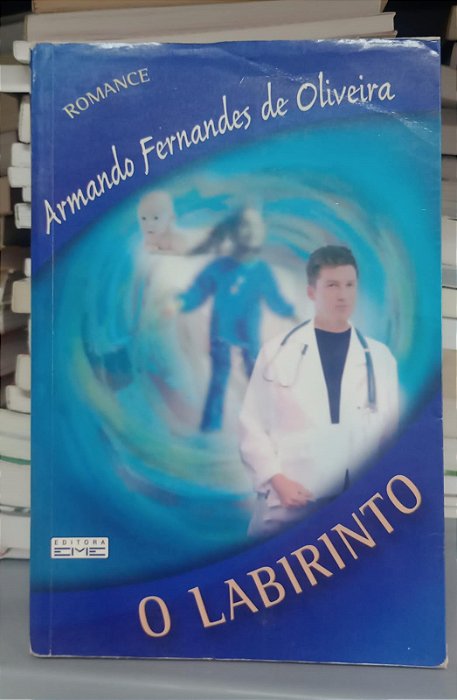 Livro Labirinto, o Autor Oliveira, Armando Fernandes de (2004) [usado]