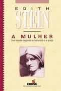 Livro a Mulher: sua Missão Segundo a Natureza e a Graça Autor Stein, Edith (1999) [usado]