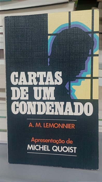 Livro Cartas de um Condenado Autor Lemonnier, A.m. (1978) [usado]