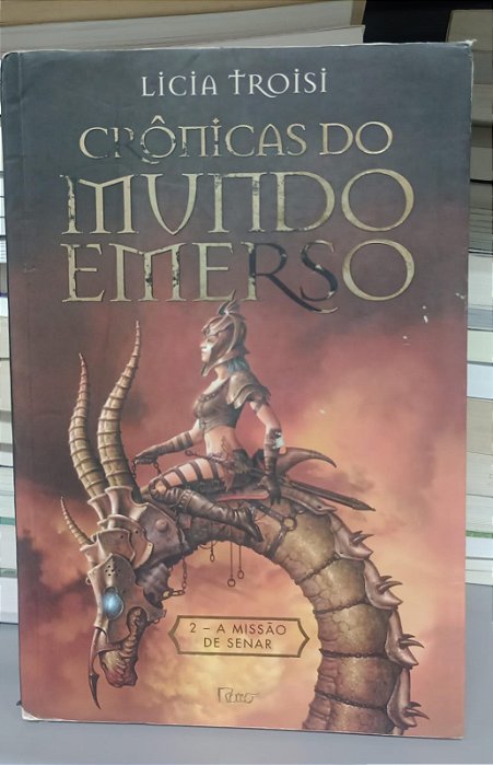 Livro Crônicas do Mundo Emerso 2 - a Missão de Senar Autor Troist, Licia (2006) [usado]