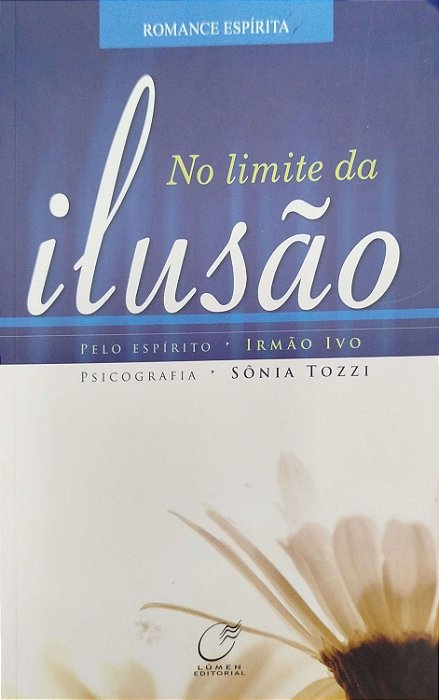 Livro no Limite da Ilusão Autor Tozzi, Sônia (2008) [seminovo]