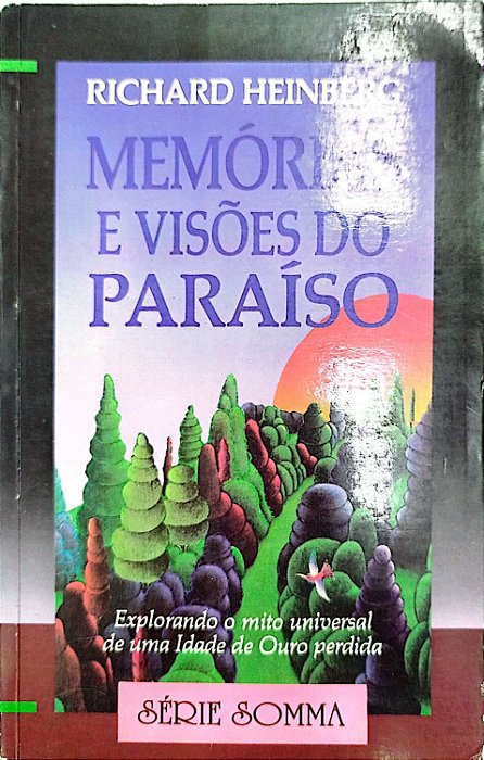 Livro Memórias e Visões do Paraíso Autor Heinberg, Richard (1991) [usado]