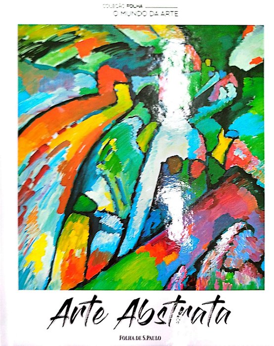 Livro Arte Abstrata - Coleção Folha: o Mundo da Arte 7 Autor Desconhecido (2017) [seminovo]
