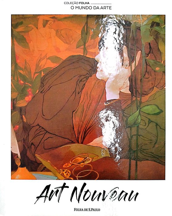 Livro Art-nouveau - Coleção Folha: o Mundo da Arte 14 Autor Desconhecido (2017) [seminovo]