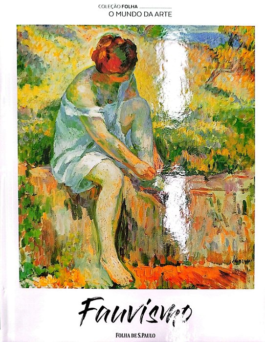 Livro Fauvismo - Coleção Folha: o Mundo da Arte 22 Autor Desconhecido (2017) [seminovo]