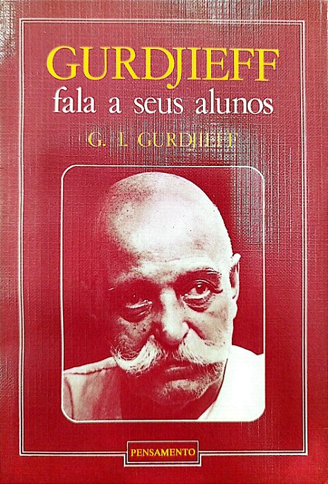 Livro Gurdjeff Fala a seus Alunos Autor Gurdjeff, G. I. (1987) [usado]