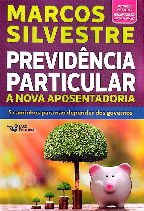 Livro Previdência Particular: a Nova Aposentadoria Autor Silvestre, Marcos (2017) [seminovo]