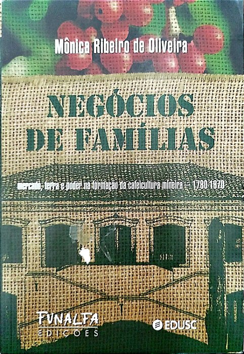 Livro Negócios de Famílias Autor Oliveira, Mônica Ribeiro de (2005) [seminovo]