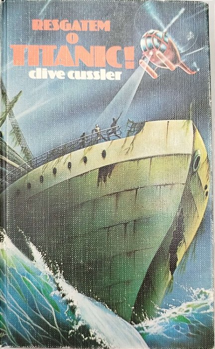 Livro Regatem o Titanic Autor Cussler, Clive [usado]