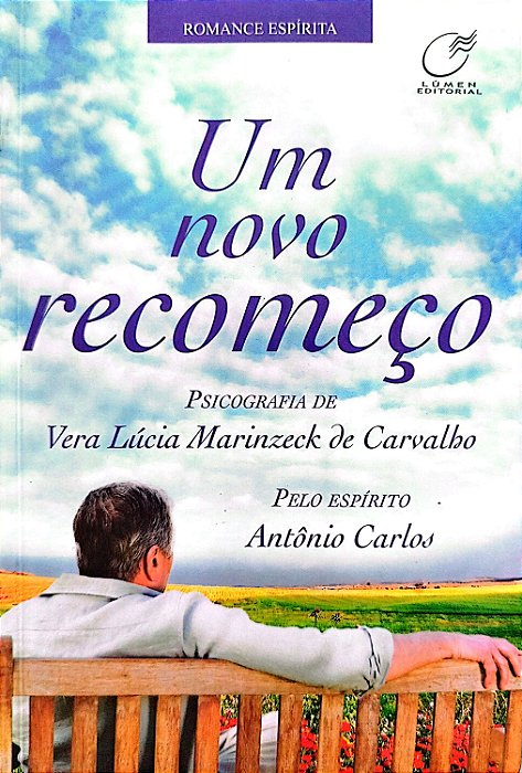 Livro um Novo Recomeço Autor Carvalho, Vera Lúcia Marinzeck de (2014) [usado]