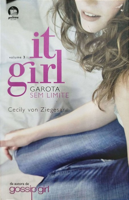 Livro It Girl - a Garota sem Limite Volume 3 Autor Ziegsar, Cecily Von (2012) [seminovo]