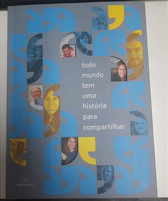 Livro Todo Mundo Tem Uma História para Compartilhar Autor Desconhecido (2014) [usado]