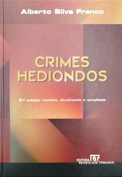 Livro Crimes Hediondos Autor Franco, Alberto Silva (2005) [seminovo]
