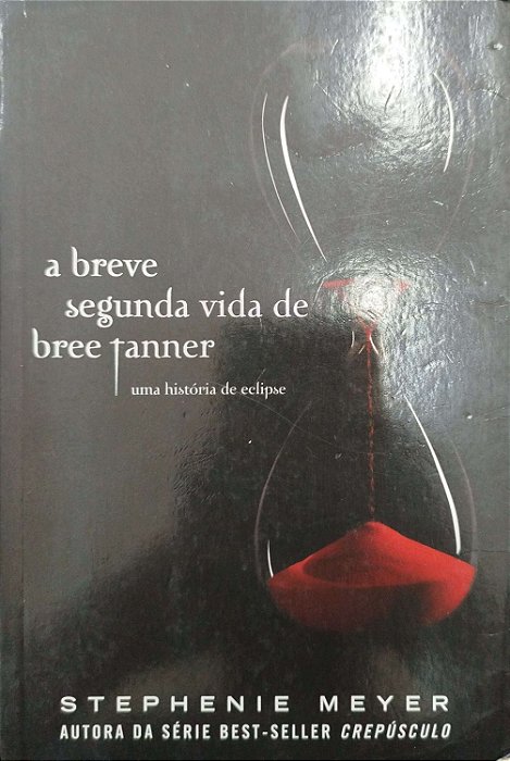 Livro a Breve Segunda Vida de Bree Tanner Autor Meyer, Stephenie (2010) [usado]