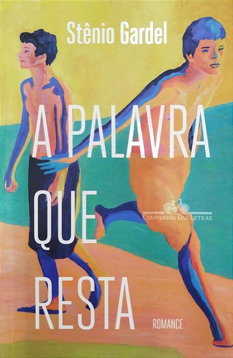 Livro a Palavra que Resta Autor Gardel, Stênio (2023) [seminovo]