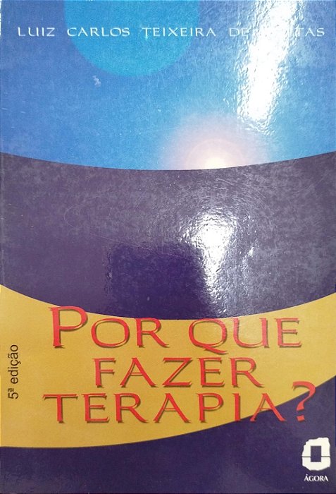 Livro por que Fazer Terapia? Autor Freitas, Luiz Carlos Teixeira de (1985) [usado]
