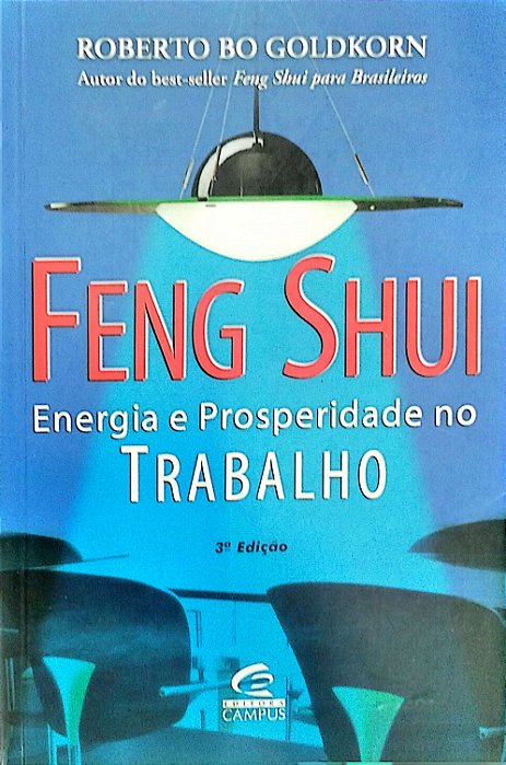 Livro Feng Shui: Energia e Prosperidade no Trabalho Autor Goldkorn, Roberto Bo (1999) [seminovo]