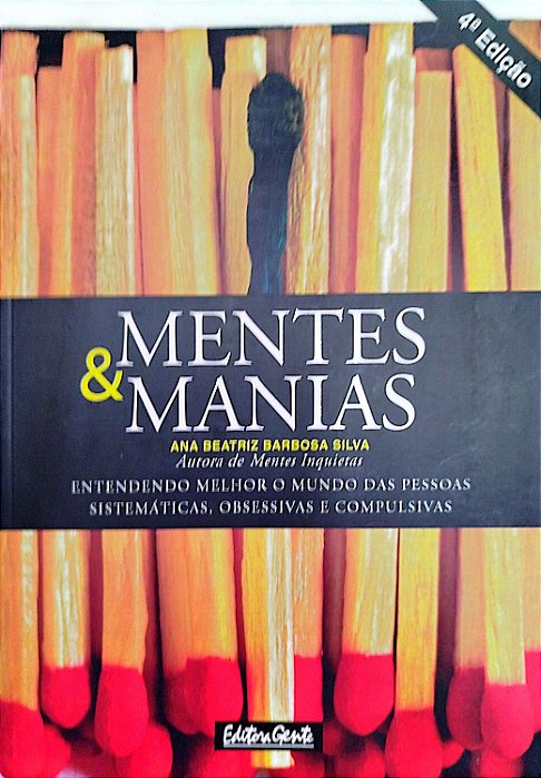 Livro Mente e Manias Autor Silva, Ana Beatriz Barbosa (2004) [usado]