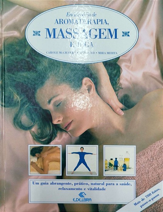Livro Enciclopédia de Aromaterapia, Massagem e Ioga Autor Mcgilvery, Carole (1996) [usado]