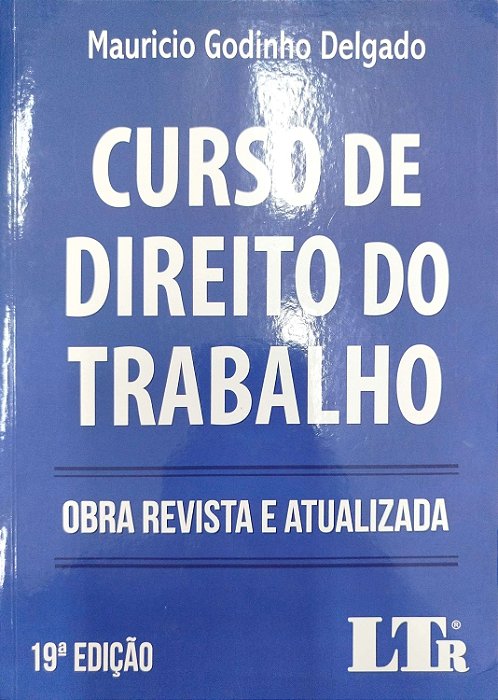 Livro Curso de Direito do Trabalho Autor Delgado, Mauricio Godinho (2020) [seminovo]