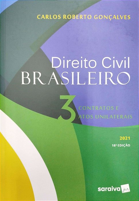 Livro Contratos e Atos Unilaterais - Direito Civil Brasileiro 3 Autor Gonçalves, Carlos Robertos (2021) [seminovo]