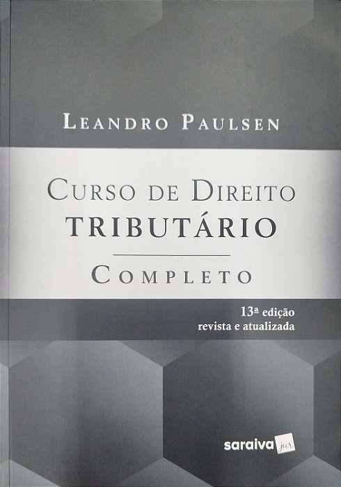 Livro Curso de Direito Tributário - Completo Autor Paulsen, Leandro (2022) [seminovo]