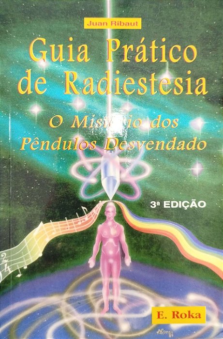 Livro Guia Prático de Radiestesia: o Mistério dos Pêndulos Desvendado Autor Ribaut, Juan (2000) [seminovo]