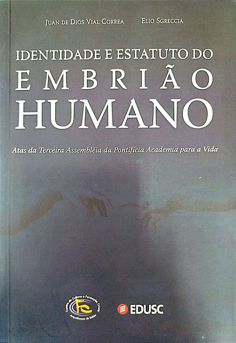 Livro Identidade e Estatuto do Embrião Humano Autor Correa, Juan de Dios Vial (2007) [seminovo]