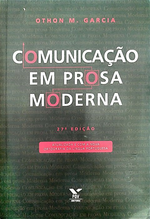 Livro Comunicação em Prosa Moderna Autor Garcia, Othon M. (2012) [usado]
