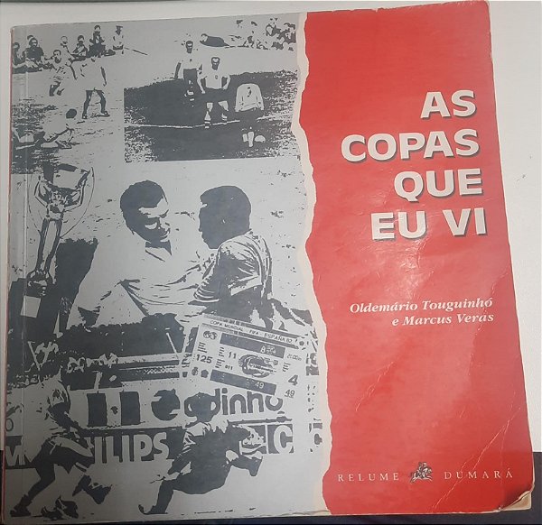Livro as Copas que Eu Vi Autor Touguinhó, Oldemário e Marcus Veras (1994) [usado]
