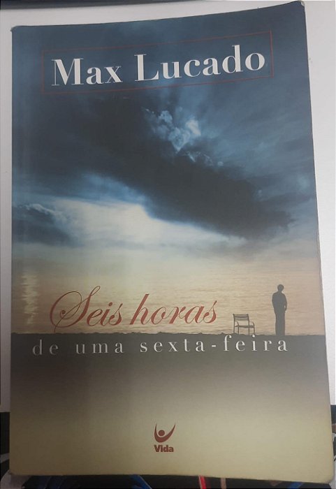 Livro Seis Horas de Uma Sexta-feira Autor Luado, Max (2004) [usado]