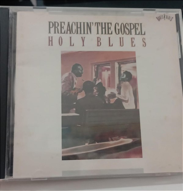 Cd Preachin'' The Gospel Interprete Holy Blues (1991) [usado]