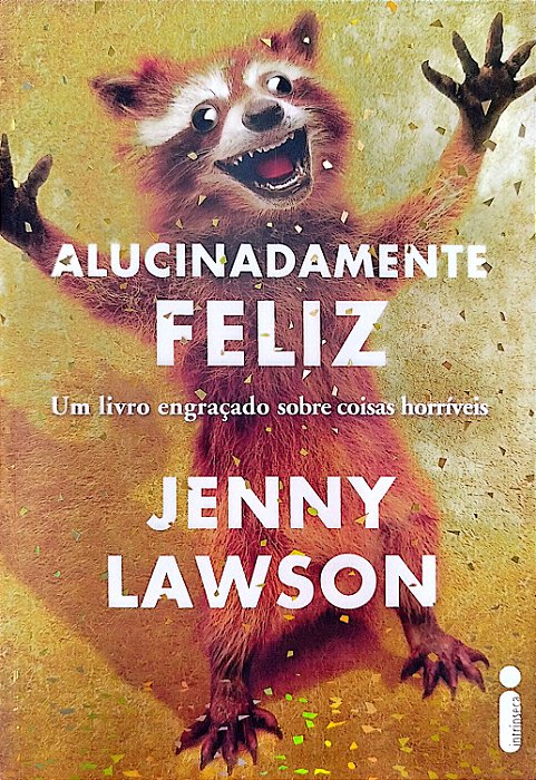 Livro Alucinadamente Feliz Autor Lawson, Jenny (2016) [seminovo]