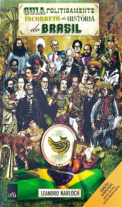 Livro Guia Politicamente Incorreto da História do Brasil Autor Narloch, Leandro (2011) [seminovo]