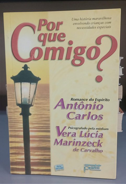 Livro por que Comigo ? Autor Carvalho, Vera Lúcia Marinzeck de (2006) [seminovo]