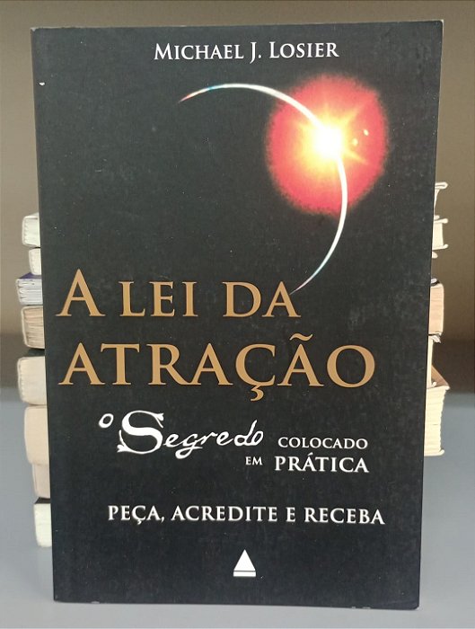 Livro Lei da Atração, a Autor Losier, Michael J. (2007) [usado]