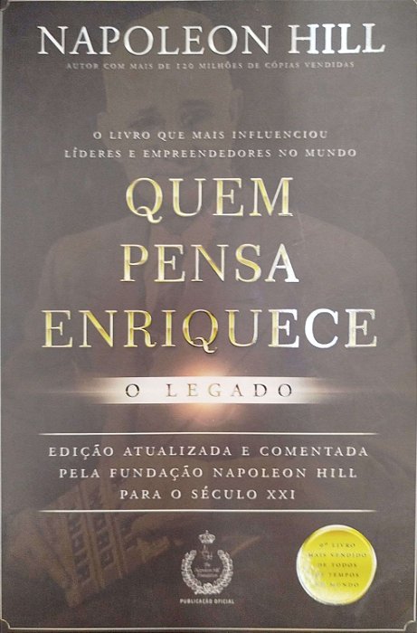 Livro Quem Pensa Enriquece - o Legado Autor Hill, Napoleon (2021) [seminovo]