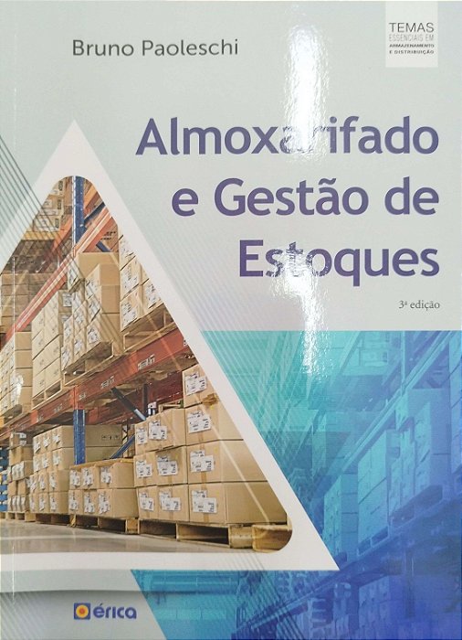 Livro Almoxarifado e Gestão de Estoques Autor Paoleschi, Bruno (2016) [seminovo]
