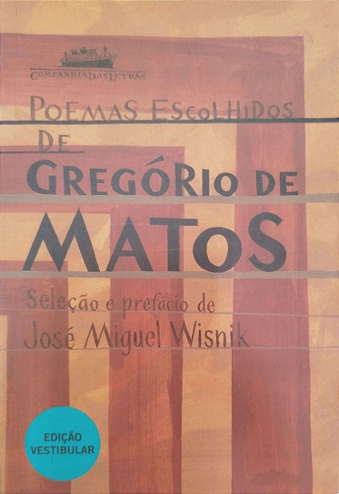 Livro Poemas Esolhidos de Gregório de Matos Autor Matos, Gregório de (2011) [usado]