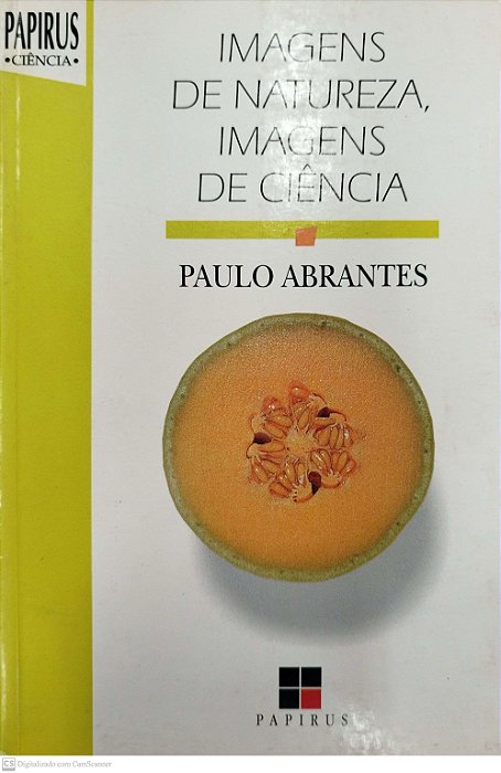 Livro Imagens da Natureza, Imagens de Ciência Autor Abrantes, Paulo (1998) [seminovo]