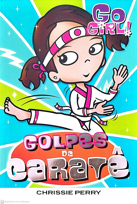 Livro Golpes de Caratê - Go Girl! 14 Autor Perry, Chrissie (2007) [seminovo]