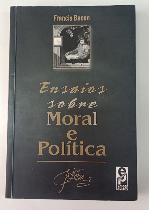 Livro Ensaios sobre Moral e Política Autor Bacon, Francis (2001) [usado]