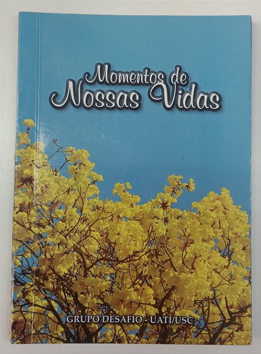 Livro Momentos de Nossas Vidas Autor Moreira, Helena de Barros Barbosa (2008) [seminovo]