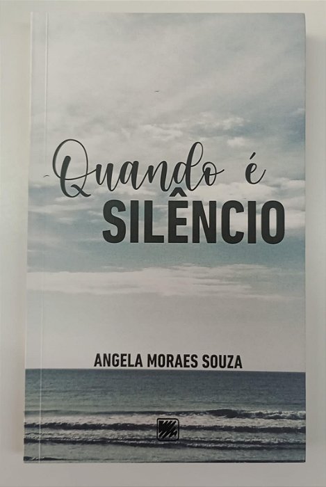 Livro Quando é Silêncio Autor Souza, Angela Moraes (2020) [seminovo]