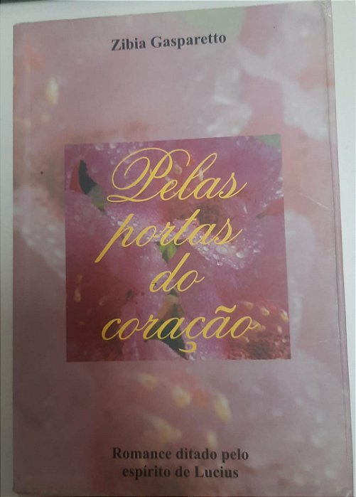 Livro Pelas Portas do Coração Autor Gasparetto, Zibia (2009) [usado]