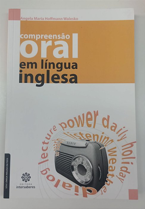 Livro Compreensão Oral em Língua Inglesa Autor Walesko, Angela Maria Hoffmann (2021) [seminovo]