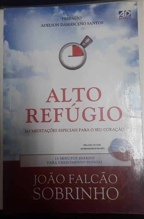 Livro Alto Refúgio: 365 Meditações Especiais para o seu Coração Autor Sobrinho, João Falcão (2012) [usado]