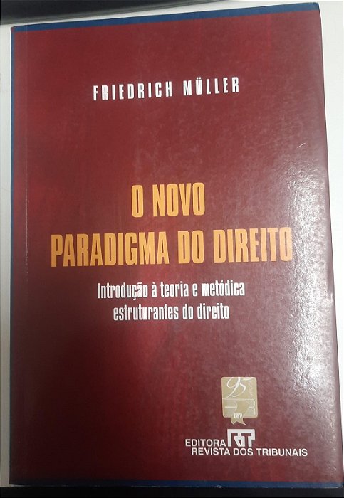 Livro o Novo Paradigma do Direito: Introdução À Teoria e Metódica Estruturantes do Direito Autor Muller, Friedrich (2007) [usado]