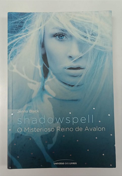 Livro Shadowspell: o Misterioso Reino de Avalon Autor Black, Jenna (2011) [seminovo]