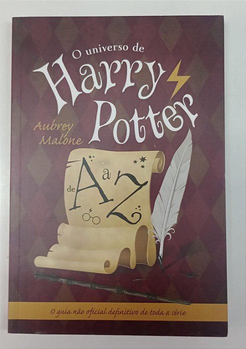 Livro Universo de Harry Potter, o Autor Malone, Aubrey (2016) [seminovo]